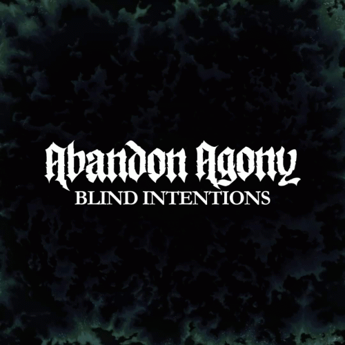 Abandon Agony : Blind Intentions